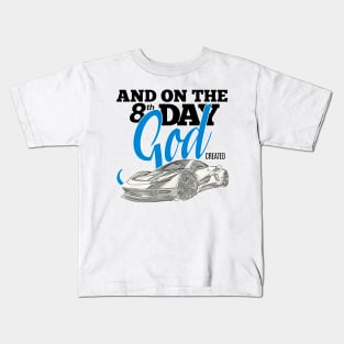 And On The 8th Day - God Created Super Cars Kids T-Shirt